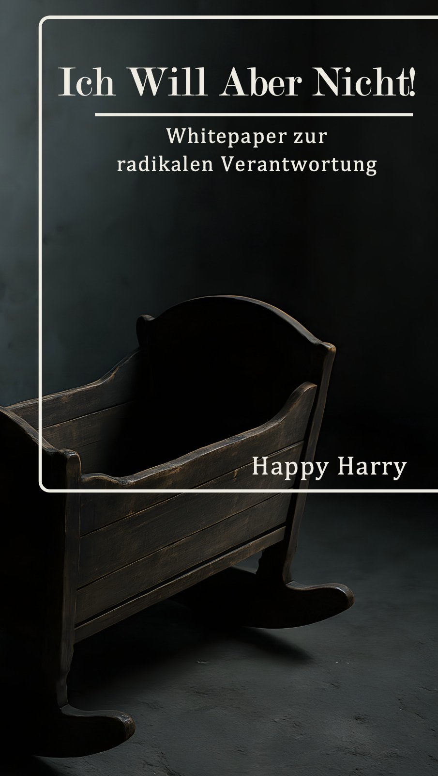 Visualisierung des Manifests der radikalen Verantwortung – Philosophische Thesis von Happy Harry